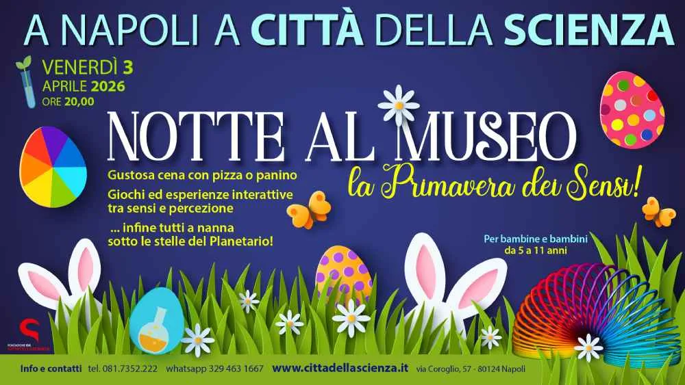 Citt&agrave; della Scienza &ndash; Venerdi 3 Aprile 2026